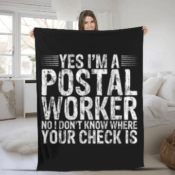 Discover Postal Worker, I Don't Know Where Your Check Is 3 Fleece Blankets