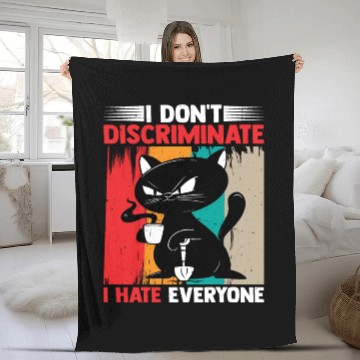 Discover I Don't Discriminate I Hate Everyone 17 Fleece Blankets