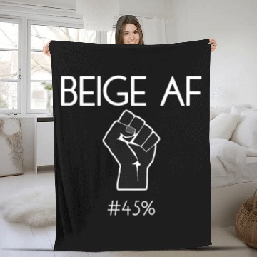 Discover 45 Against 45 2020 Elections Feminists Beige Af Fleece Blankets