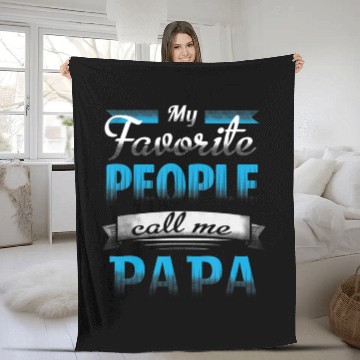 Discover My Favorite People Call Me Papa Funny Dad & Daught Fleece Blankets