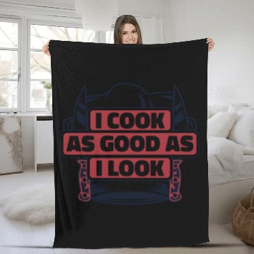 Discover I Cook As Good As I Look Chef De Cuisine Sous Fleece Blankets