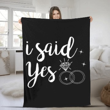 Discover I Said Yes Yes Engagement Wedding Announcement Fleece Blankets