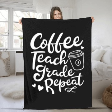 Discover Coffee Teach Grade Repeat Teacher Appreciation Fleece Blankets