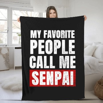 Discover My Favorite People Call Me Senpai Funny Fathers Fleece Blankets