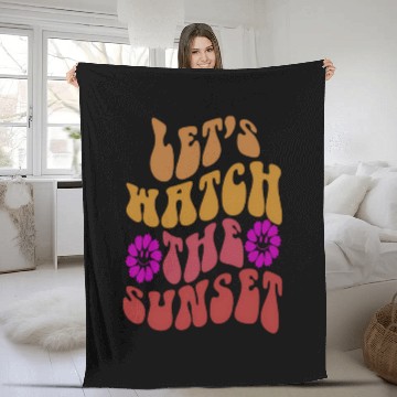 Discover Let'S Watch The Sunset On Back Aesthetic Fleece Blankets