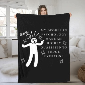 Discover My Degree In Psychology Make Me Highly Qualified Fleece Blankets