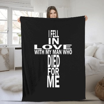 Discover Fell In Love With Man Who Died For Me Christian Fleece Blankets