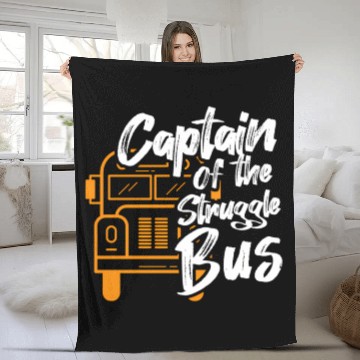 Discover Captain Of The Struggle Bus School Bus Driver Fleece Blankets