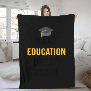 Discover Make Education Great Again Fleece Blankets