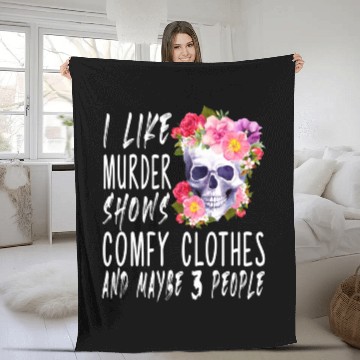 Discover I Like Murder Shows Comfy And Maybe 3 People Fleece Blankets