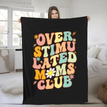 Discover Groovy Overstimulated Moms Club On Back Mother'S Fleece Blankets