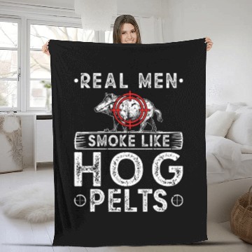 Discover Real Men Smoke Like Hog Pelts Boar Hunting Fleece Blankets