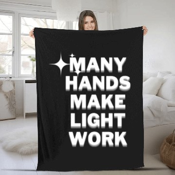 Discover Many Hands Make Light Work Fleece Blankets