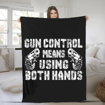Discover Gun Control Means Using Both Hands Fleece Blankets