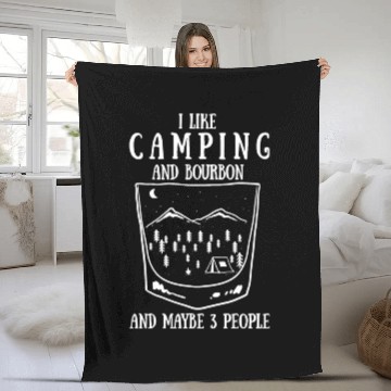Discover I Like Camping And Bourbon And Maybe 3 People Fleece Blankets