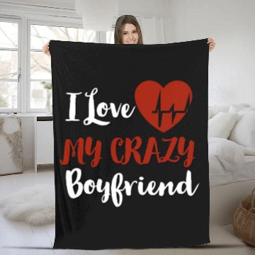 Discover I Love My crazy boyfriend Fleece Blankets
