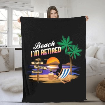Discover I'm Retired Not My Problem Anymore Retirement Fleece Blankets
