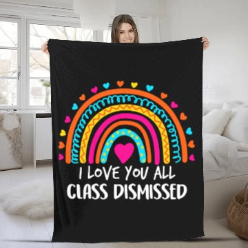 Discover Rainbow I Love You All Class Dismissed Teacher For Fleece Blankets