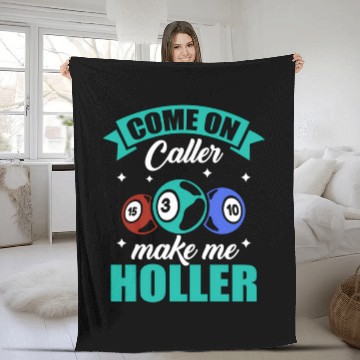 Discover Come On Caller Make Me Holler Bingo Game Bingo Fleece Blankets