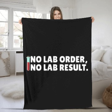 Discover No Lab Order No Lab Result Medical Lab Science Fleece Blankets