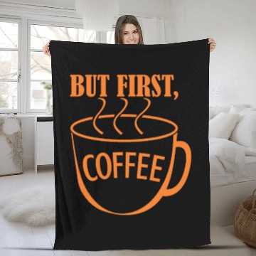 Discover But First, Coffee Fleece Blankets