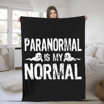 Discover Paranormal Is My Normal Funny Ghost Hunting Fleece Blankets