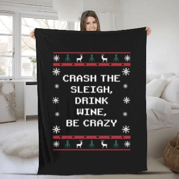 Discover Crash Sleigh Drink Wine Be Crazy Christmas Party X Fleece Blankets