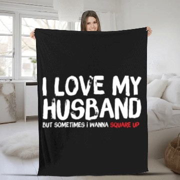 Discover I Love My Husband But Sometimes I Wanna Square Fleece Blankets
