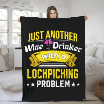 Discover Wine Drinker with Lockpicking Problem Wine Lover F Fleece Blankets