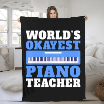 Discover Musician Worlds okayest Piano Teacher Fleece Blankets
