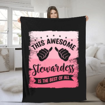 Discover This Awesome Stewardess Is The Best Of All Flight Fleece Blankets