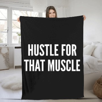 Discover Hustle For That Muscle Funny Gym Workout Humor Fleece Blankets