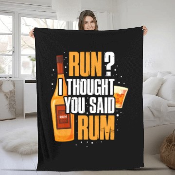Discover Run I Thought You Said Rum Fleece Blankets