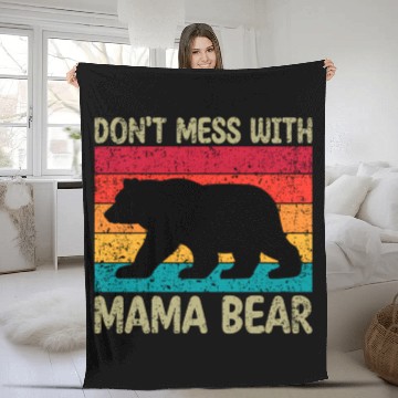 Discover Don'T Mess With Mama Bear Mother'S Day Fleece Blankets