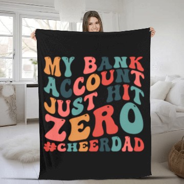 Discover My Bank Acco Just Hit Zero Cheer Dad Fleece Blankets