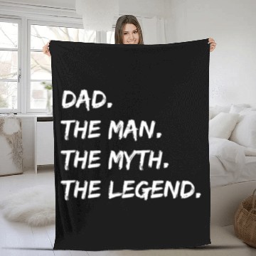 Discover Dad. The Man. The Myth. The Legend. Fleece Blankets