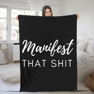 Discover Manifest That Shit Fun Manifestation Law Of Fleece Blankets