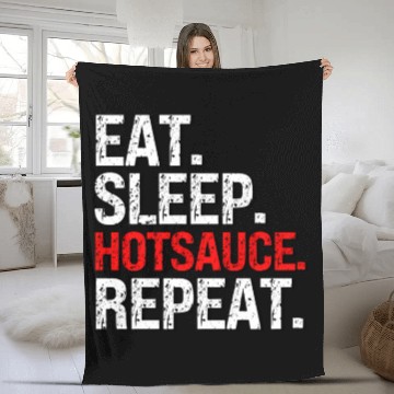 Discover Eat Sleep Hotsauce Repeat For cy Hot Sauce Fleece Blankets