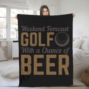 Discover Weekend Forecast Golf With Chance Of Beer Fleece Blankets