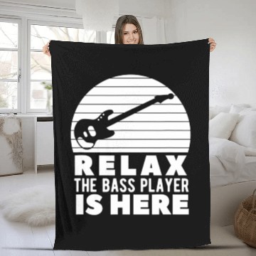 Discover Relax The Bass Player Is Here A Bass Guitarist Fleece Blankets