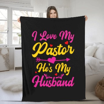 Discover I Love My Pastor He'S My Husband Fleece Blankets