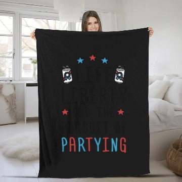 Discover Life Liberty And The Pursuit Of Partying Fleece Blankets