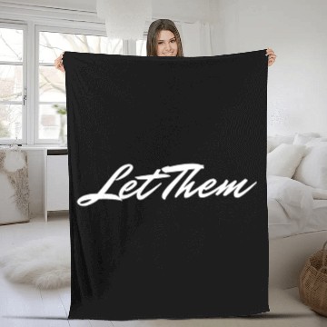 Discover Let Them Best Fleece Blankets