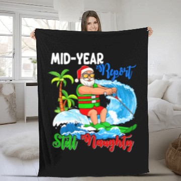 Discover Mid-Year Report Still Naughty Christmas In July Fleece Blankets