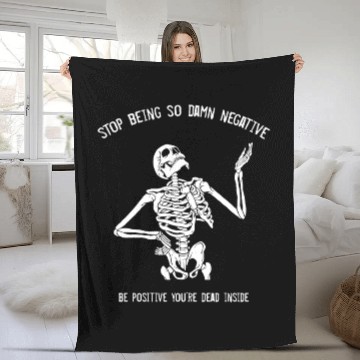 Discover Stop Being So Damn Negative Be Positive Fleece Blankets