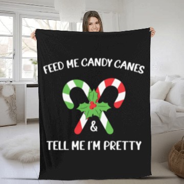 Discover Feed Me Candy Canes And Tell Me Im Pretty Fleece Blankets