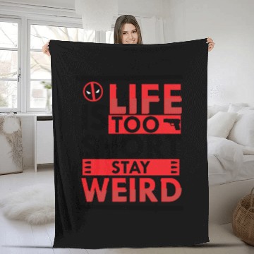Discover Stay weird- Dead-pool funny Quote Fleece Blankets