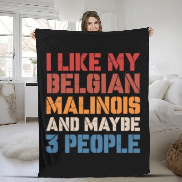 Discover I Like Belgian Malinois And Maybe 3 People Vintage Fleece Blankets
