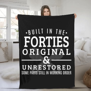 Discover Built In The Forties Born In The 1940S Fleece Blankets