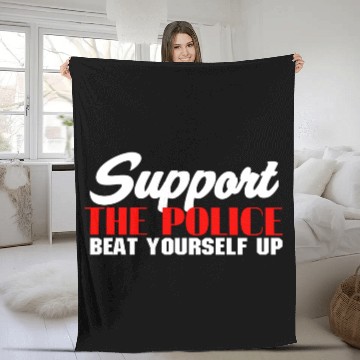 Discover support the police beat yourself up Fleece Blankets